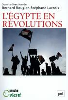 Couverture du livre « L'Egypte en révolutions » de Stephane Lacroix et Bernard Rougier aux éditions Puf