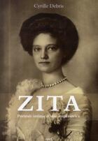 Couverture du livre « Zita - portrait intime d 'une imperatrice » de Debris Cyrille aux éditions Cerf