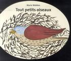 Couverture du livre « Tout petits oiseaux » de Marie Wabbes aux éditions Ecole Des Loisirs