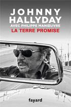 Couverture du livre « La terre promise » de Philippe Manoeuvre et Johnny Hallyday aux éditions Fayard