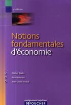 Couverture du livre « Notions fondamentales d'économie (5e édition) » de Michel Biales et Jean-Louis Rivaud et Remi Leurion aux éditions Foucher