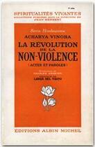 Couverture du livre « La révolution de la non-violence » de Acharya Vinoba aux éditions Albin Michel