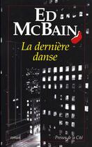 Couverture du livre « La derniere danse » de Ed Mcbain aux éditions Presses De La Cite