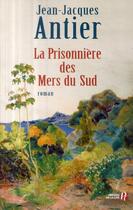 Couverture du livre « La prisonnière des mers du Sud » de Jean-Jacques Antier aux éditions Presses De La Cite