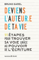 Couverture du livre « Deviens l'auteur de ta vie » de Bruno Garel aux éditions Solar