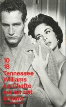 Couverture du livre « La Chatte Sur Un Toit Brulant » de Tennessee Williams aux éditions 10/18