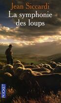 Couverture du livre « La symphonie des loups » de Jean Siccardi aux éditions Pocket