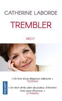 Couverture du livre « Trembler » de Catherine Laborde aux éditions Pocket