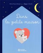 Couverture du livre « Dans la petite maison » de Painset/Atelier Saje aux éditions Didier Jeunesse