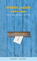 Couverture du livre « Fais de beaux rêves » de Pierre Lagier aux éditions Buchet/chastel