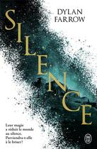 Couverture du livre « Silence Tome 1 : silence » de Dylan Farrow aux éditions J'ai Lu