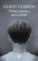Couverture du livre « Chiens perdus sans collier » de Gilbert Cesbron aux éditions J'ai Lu