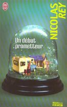 Couverture du livre « Un debut prometteur » de Nicolas Rey aux éditions J'ai Lu