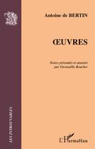 Couverture du livre « Oeuvres » de Antoine De Bertin aux éditions L'harmattan