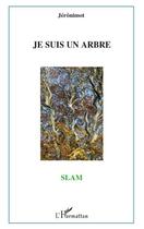 Couverture du livre « Je suis un arbre » de Jeronimot aux éditions Editions L'harmattan