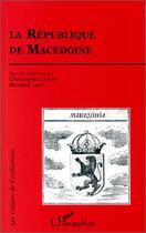 Couverture du livre « La république de Macédoine » de Christophe Chiclet et Bernard Lory aux éditions Editions L'harmattan