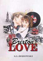 Couverture du livre « Brixton love » de Borowski S.L aux éditions Books On Demand