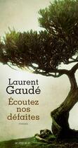 Couverture du livre « Écoutez nos défaites » de Laurent Gaudé aux éditions Editions Actes Sud