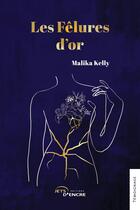 Couverture du livre « Les Fêlures d'or » de Malika Kelly aux éditions Jets D'encre