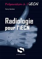 Couverture du livre « Préparer l'iECN : radiologie pour l'iECN » de Fanny Barabas aux éditions S-editions