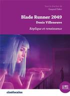 Couverture du livre « Blade runner 2049 : Denis Villeneuve » de Gaspard Delon aux éditions Bord De L'eau