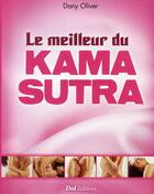Couverture du livre « Le meilleur du kama-sutra » de Dany Oliver aux éditions Edigo