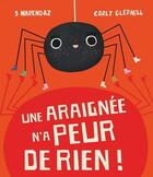 Couverture du livre « Une araignée n'a peur de rien ! » de Carly Gledhill et S Marendaz aux éditions 1 2 3 Soleil