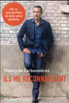 Couverture du livre « Saluts et applaudissements Tome 2 ; ils me reconnaissent » de Thierry De Carbonnieres aux éditions Riveneuve