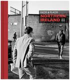Couverture du livre « Faces and places ; Northern Ireland, 1975-2020 » de Bernard Lesaing aux éditions Editions De Juillet