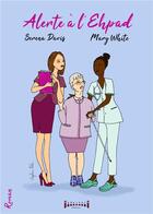 Couverture du livre « Alerte à l'Ehpad » de Serena Davis et Mary White aux éditions Sudarenes