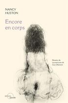 Couverture du livre « Encore en corps » de Nancy Huston et Guy Oberson aux éditions Parole
