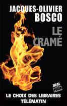 Couverture du livre « Le Cramé » de Jacques Olivier Bosco aux éditions Jigal
