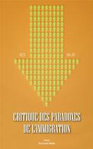 Couverture du livre « Critique des paradoxes de l'immigration » de Hedi Majri aux éditions Editions Maia