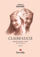 Couverture du livre « Mémoire de femmes Tome 5 : Claire & Lucie » de Mireille Ranise aux éditions Spinelle