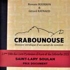 Couverture du livre « Crabounouse : histoire véridique d'un carnet de sommet » de Gerard Raynaud et Romain Bourbon aux éditions Vox Scriba