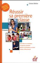 Couverture du livre « Réussir sa première classe » de Ostiane Mathon aux éditions Esf