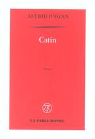 Couverture du livre « Catin roman » de Astrid D Ozan aux éditions Table Ronde