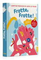 Couverture du livre « Frotte ! frotte ! » de Charlyne Balloch et Florelle Cabrera aux éditions Auzou
