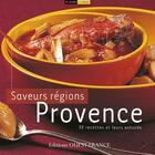Couverture du livre « Saveurs des régions : provence » de Collectif/Triay aux éditions Ouest France
