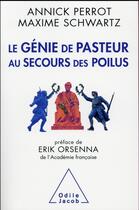 Couverture du livre « Le génie de Pasteur au secours de Poilus » de Annick Perrot et Maxime Schwartz aux éditions Odile Jacob