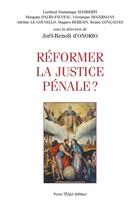 Couverture du livre « Reformer la justice pénale ? » de Joel-Benoit D'Onorio et Collectif aux éditions Tequi