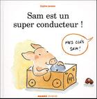 Couverture du livre « Sam est un super conducteur ! » de Jansem aux éditions Mango