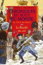 Couverture du livre « Chroniques du bout du monde - le cycle de Quint ; la bataille du ciel » de Paul Stewart et Chris Riddell aux éditions Milan