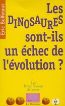 Couverture du livre « Les dinosaures sont-ils un échec de l'évolution ? » de Eric Buffetaut aux éditions Le Pommier