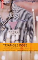 Couverture du livre « Triangle rose ; la persécution nazie des homosexuels et sa mémoire » de Regis Schlagdenhauffen aux éditions Autrement
