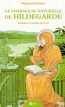 Couverture du livre « La pharmacopée naturelle d'Hildegarde de Bingen » de Strehlow Wighard aux éditions Signe