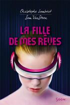 Couverture du livre « La fille de mes rêves » de Christophe Lambert aux éditions Syros