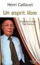 Couverture du livre « Un esprit libre ; entretiens avec paul marcus » de Caillavet/Lenoir aux éditions Le Cherche-midi