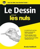 Couverture du livre « Le dessin pour les nuls » de Brenda Hoddinott aux éditions First