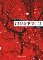 Couverture du livre « Chambre 21 » de Gerard Ruault aux éditions Benevent